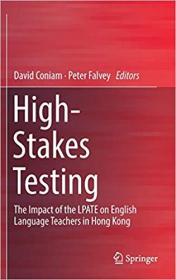 High-Stakes Testing- The Impact of the LPATE on English Language Teachers in Hong Kong