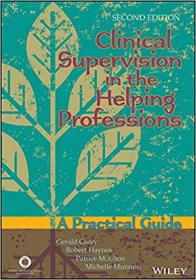 Clinical Supervision in the Helping Professions- A Practical Guide, 2 edition