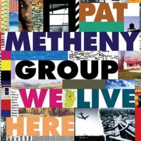 Pat Metheny Group - We Live Here 1995 iDN_CreW