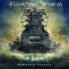 Floating Worlds - 2019 Battleship Oceania[320Kbps]eNJoY-iT