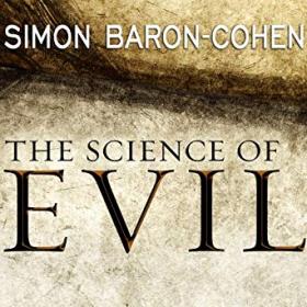 Simon Baron-Cohen - The Science of Evil