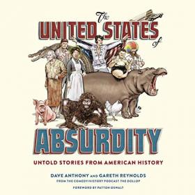 Dave Anthony, Gareth Reynolds - 2017 - The United States of Absurdity (Humor)