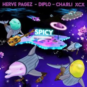 Herve Pagez & Diplo - Spicy ft  Charlie XCX [2019-Single]