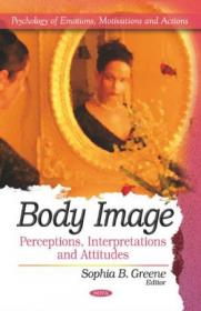 Body Image- Perceptions, Interpretations and Attitudes