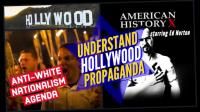 Hollywood Propaganda Exposed (American History X)