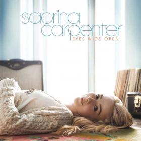 Sabrina Carpenter - Eyes Wide Open (2015) Flac