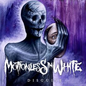 Motionless In White - Disguise (2019) [320 KBPS]