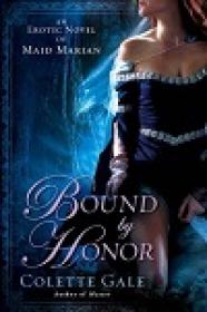 Bound by Honor, An Erotic Novel of Maid Marian