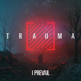 I Prevail - Trauma (2019) MP3