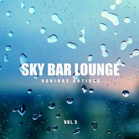 Sky Bar Lounge Vol 3 (2019)
