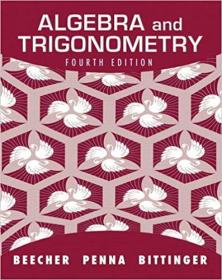 Algebra and Trigonometry (4th Edition), by Judith A. Beecher