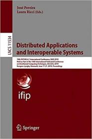 Distributed Applications and Interoperable Systems- 19th IFIP WG 6 1 International Conference, DAIS 2019, Held as Part o