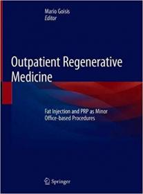 Outpatient Regenerative Medicine- Fat Injection and PRP as Minor Office-based Procedures