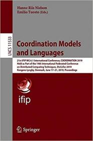 Coordination Models and Languages- 21st IFIP WG 6 1 International Conference, COORDINATION 2019, Held as Part of the 14t
