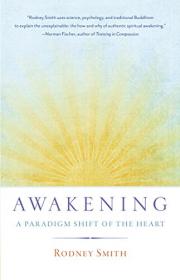 Awakening -  A Paradigm Shift of the Heart by Rodney Smith