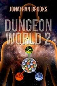 Dungeon World 2-A Dungeon Core Experience - Jonathan Brooks [EN EPUB] [ebook] [ps]
