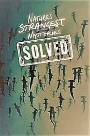 Natures Strangest Mysteries Solved Series 1 08of10 Critter Culprit 720p HDTV x264 AAC