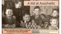 Being a kid at Auschwitz