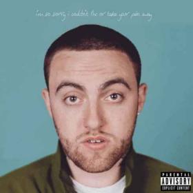 Mac Miller - i m so sorry i couldn t fix or take your [2019]