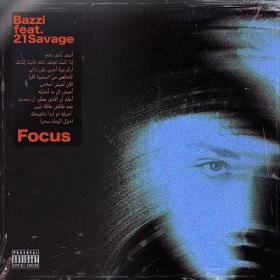 Bazzi - Focus ft  21 Savage [2019-Single]