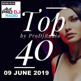 ProDj Radio - TOP 40 - 09 June 2019