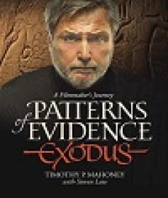 Patterns Of Evidence - Exodus - A Filmmaker’s Journey