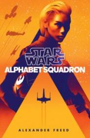 Alphabet Squadron - Alexander Freed [EN EPUB] [ebook] [ps]