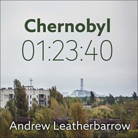 Andrew Leatherbarrow - 2016 - Chernobyl 01_23_40 (History)