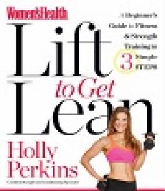 Women’s Health Lift To Get Lean - A Beginner’s Guide To Fitness & Strength Training In 3 Simple Steps