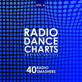 Radio Dance Charts Vol 4 (40 Radio Smashers) (2019)