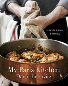 My Paris Kitchen- Recipes and Stories