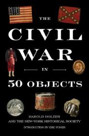 Civil War in 50 Objects