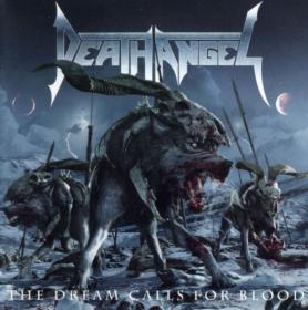 Death Angel - The Dream Calls For Blood (2013) [Z3K]