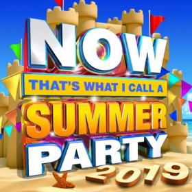 VA - NOW Thats What I Call A Summer Party 2019 [2CD] (2019) FLAC