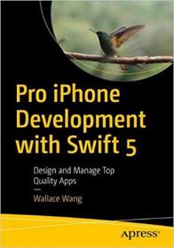 Pro iPhone Development with Swift 5- Design and Manage Top Quality Apps Ed 2