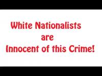 White Nationalists are Innocent of this Crime!