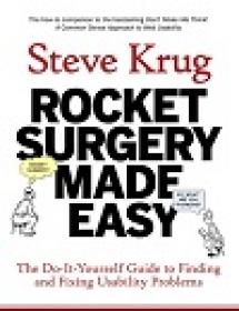 Rocket Surgery Made Easy - The Do-It-Yourself Guide to Finding and Fixing Usability Problems