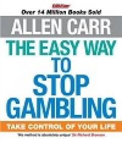 The Easy Way to Stop Gambling - Take Control of Your Life