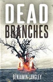 Dead Branches - Benjamin Langley [EN EPUB] [ebook] [ps]