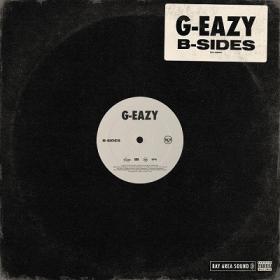 G-Eazy - B-Sides [2019-Single]