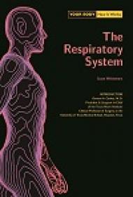 The Respiratory System (Your Body, How It Works)