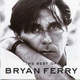 Bryan Ferry ‎- The Best Of Bryan Ferry (2009)