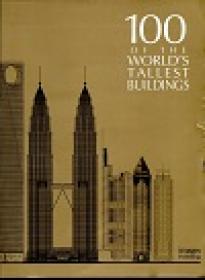 100 of the World's Tallest Buildings By Matthew Smith, Dolores B  Rice