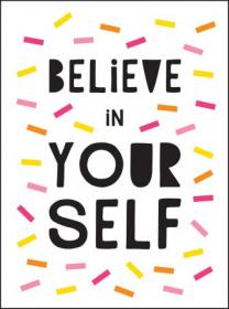 Believe in Yourself- Uplifting Quotes to Help You Shine