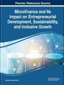 Microfinance and Its Impact on Entrepreneurial Development, Sustainability, and Inclusive Growth