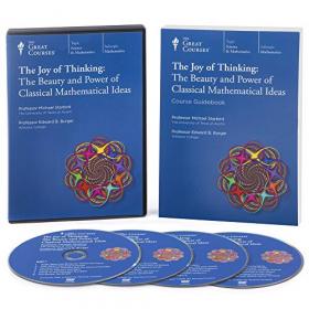 TheGreatCourses - TTC Video - The Joy of Thinking- The Beauty and Power of Classical Mathematical Ideas