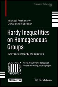 Hardy Inequalities on Homogeneous Groups- 100 Years of Hardy Inequalities