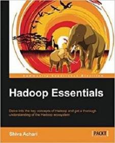 Hadoop Essentials - Tackling the Challenges of Big Data with Hadoop (Community Experience Distilled)