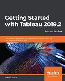 Getting Started with Tableau 2019 2, 2nd Edition