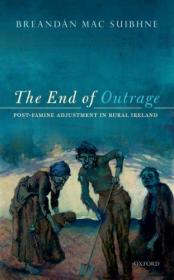 The End of Outrage- Post-Famine Adjustment in Rural Ireland